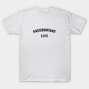 #Accountant Life Black Typography T-Shirt